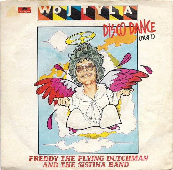 Freddy The Flying Dutchman And The Sistina Band ‎– Wojtyla Disco Dance