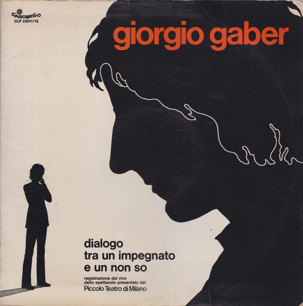 Giorgio Gaber - Dialogo Tra Un Impegnato E Un Non So