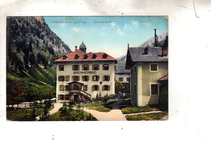 Cartolina antica Sudtirol Brennerbad Geizkofterhaus