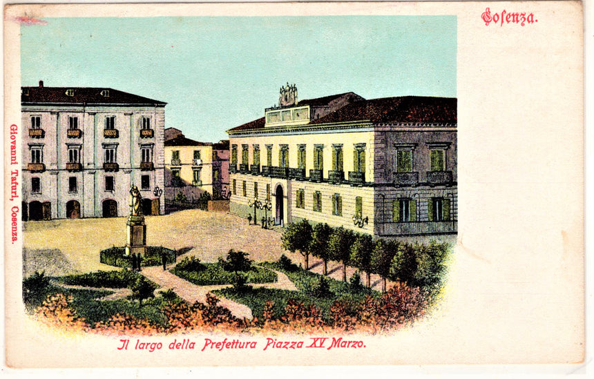 Cartolina antica Cosenza il largo della Prefettura piazza XV Marzo