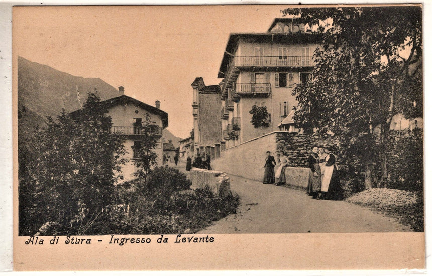 Cartolina antica Ala di Stura ingresso da Levante