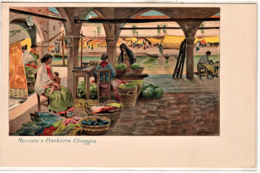 Cartolina antica Venezia Chioggia mercato e pescheria Tafuri