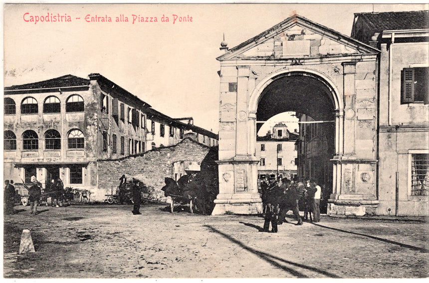 Cartolina antica Capodistria entrata alla piazza del ponte Croazia