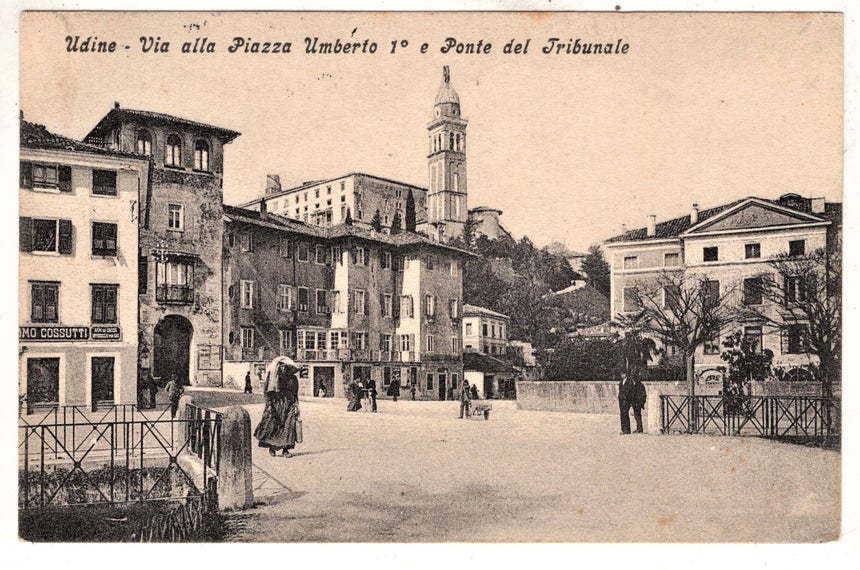 Cartolina antica Udine piazza Umberto I e Ponte Tribunale