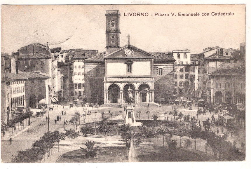 Cartolina antica Livorno piazza V.Emanuele e cattedrale