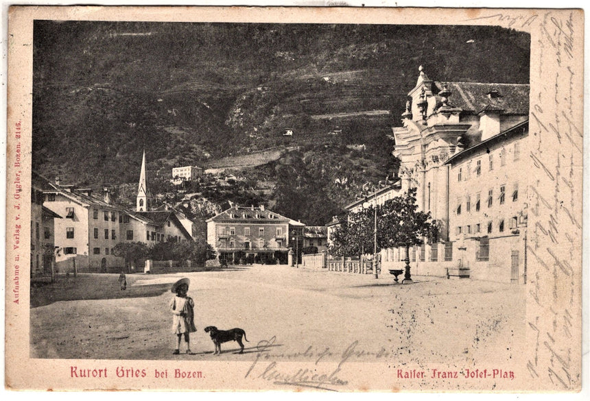 Cartolina Sudtirio Alto Adige Bolzano Bozen Gries Kaiser Franz Josef platz | Collezionissimo