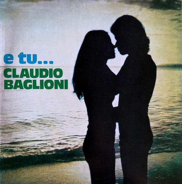 Claudio Baglioni - E Tu...