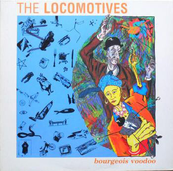 Vinyl LP - The Locomotives - Bourgeois Voodoo