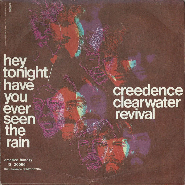 Creedence Clearwater Revival - Have You Ever Seen The Rain / Hey Tonight