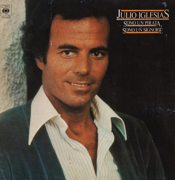 Julio Iglesias - Sono Un Pirata, Sono Un Signore