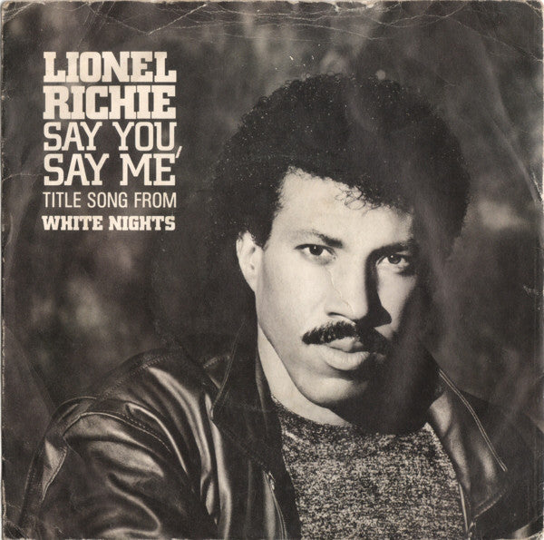 Lionel Richie - Say You, Say Me