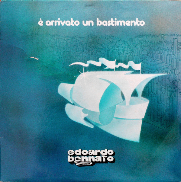 Edoardo Bennato - È Arrivato Un Bastimento