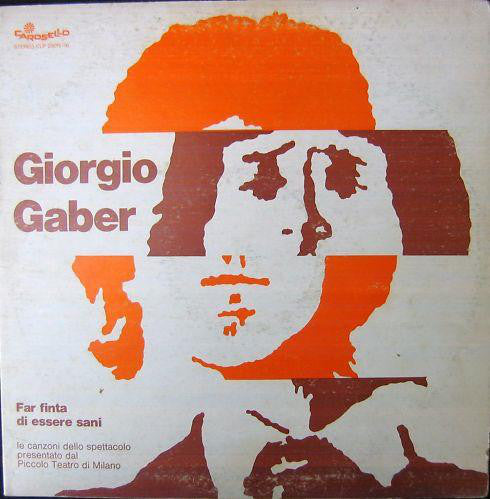 Giorgio Gaber - Far Finta Di Essere Sani