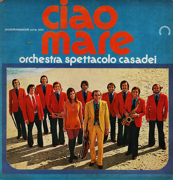 Orchestra Spettacolo Casadei* - Ciao Mare