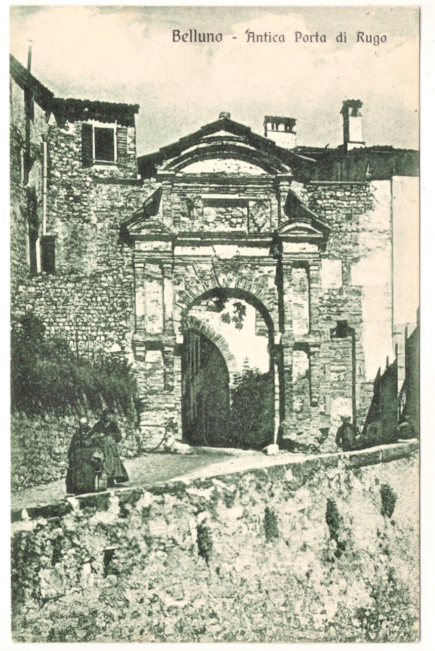 Cartolina Belluno antica porta di Rugo | Collezionissimo